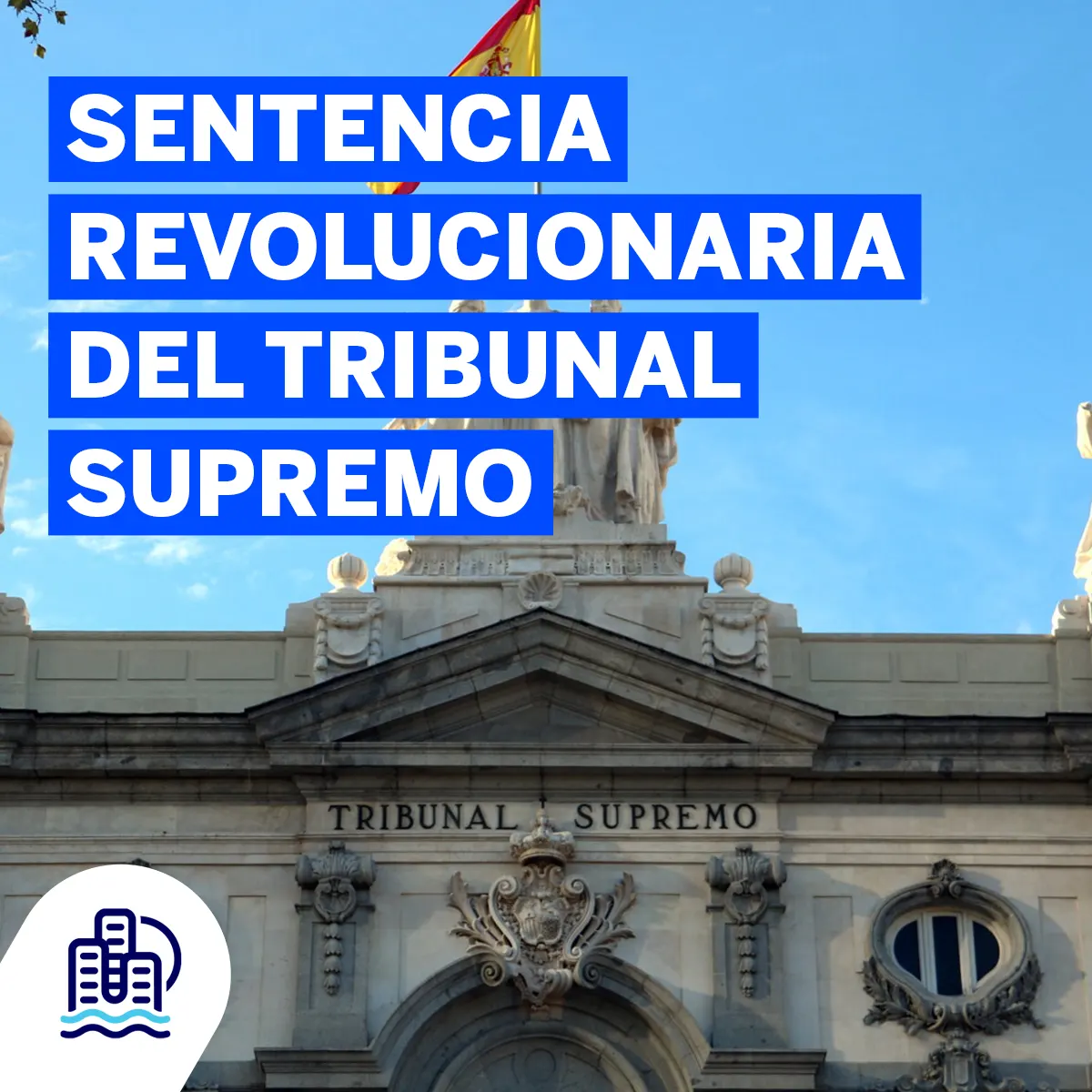 Sentencia revolucionaria del tribunal supremo