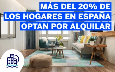 Más del 20% de los hogares en España optan por alquilar