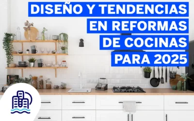 Diseño y tendencias en reformas de cocinas para 2025