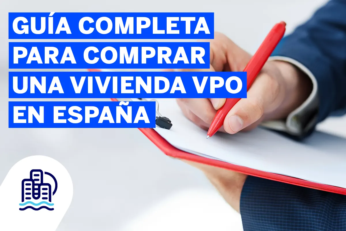 Guia completa para comprar una vivienda VPO