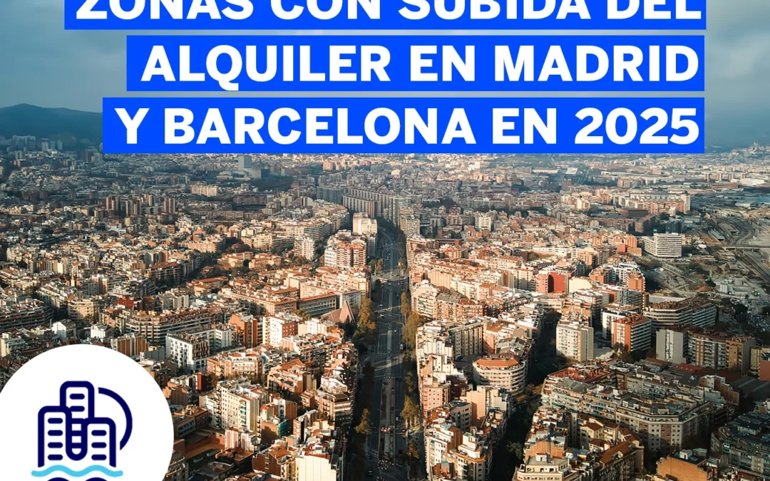 Zonas con subida del alquiler en Madrid y Barcelona en 2025