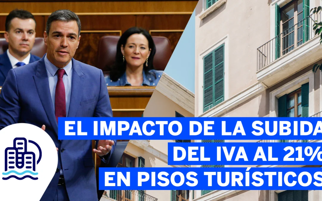 El impacto de la subida del IVA al 21% en pisos turísticos