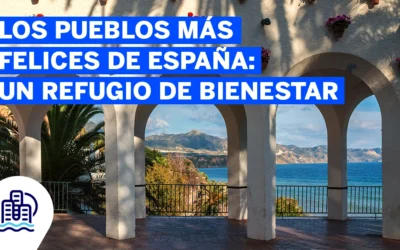 Los pueblos más felices de España: Un refugio de bienestar