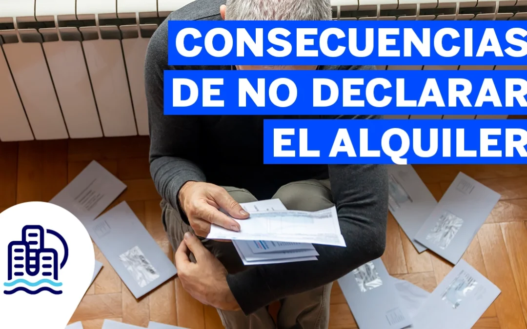 Consecuencias de no declarar el alquiler, riesgos reales