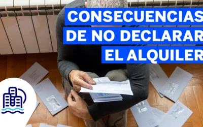 Consecuencias de no declarar el alquiler, riesgos reales