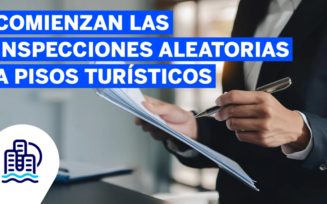 Comienzan las inspecciones aleatorias a pisos turísticos