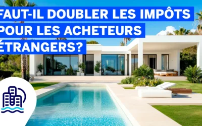 Faut-il doubler les impôts pour les acheteurs étrangers de biens immobiliers ?
