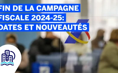 Fin de la campagne fiscale 2024‑25 : dates, nouveautés et conseils pratiques