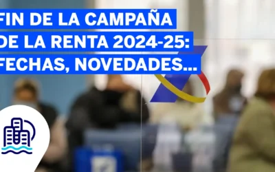 Fin de la Renta 2024‑25: fechas, novedades y cómo actuar