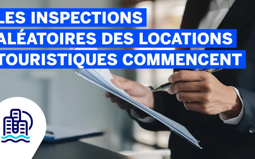 Les inspections aléatoires des locations touristiques commencent