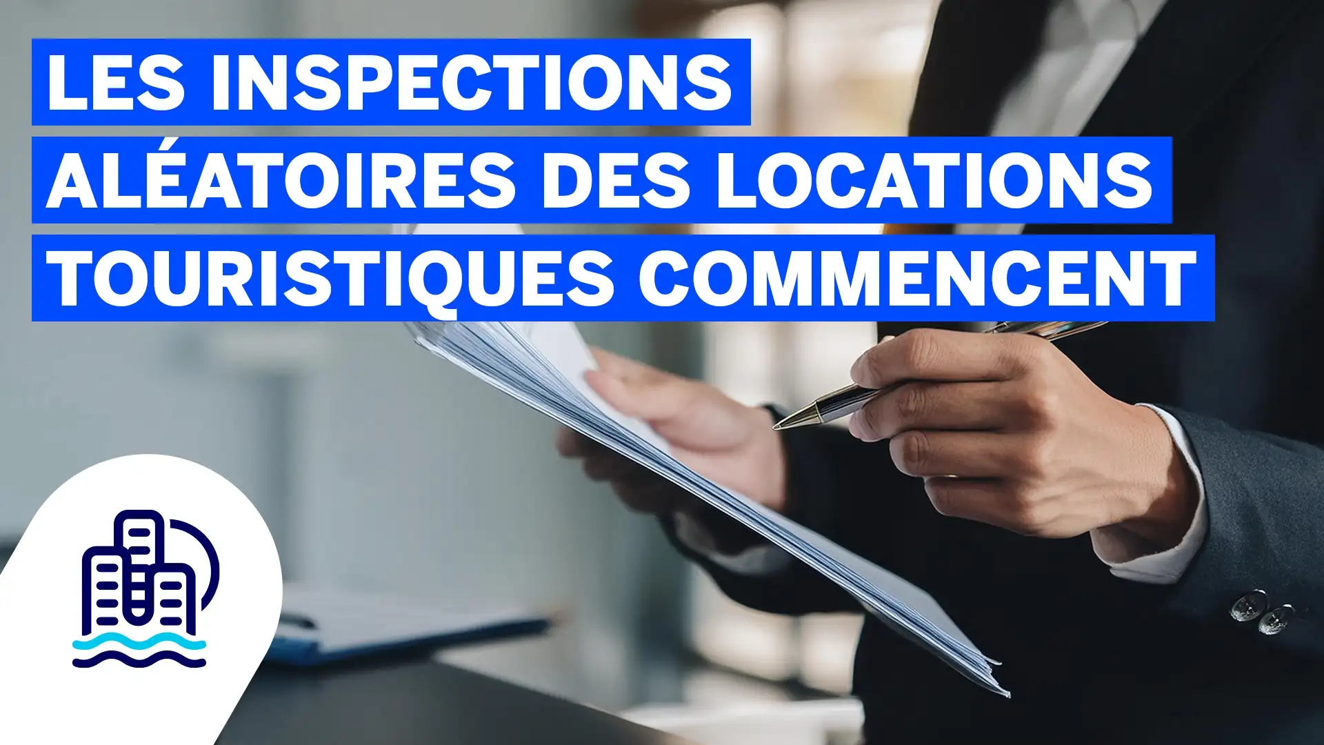 Les inspections aléatoires des locations touristiques commencent