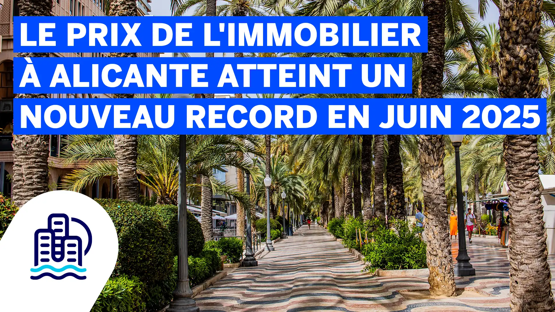 Le prix de l'immobilier a Alicante atteint un nouveau record en juin 2025