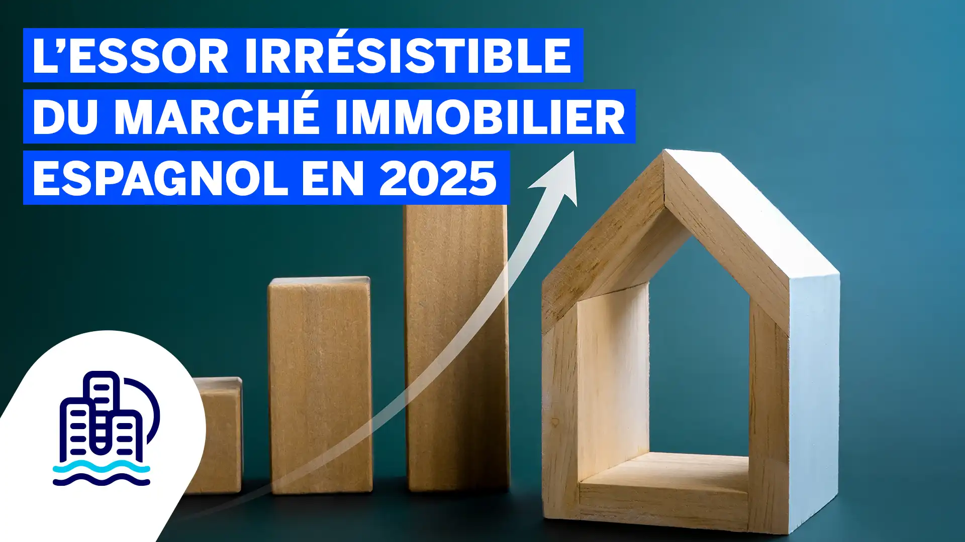 L’essor irrésistible du marché immobilier espagnol en 2025