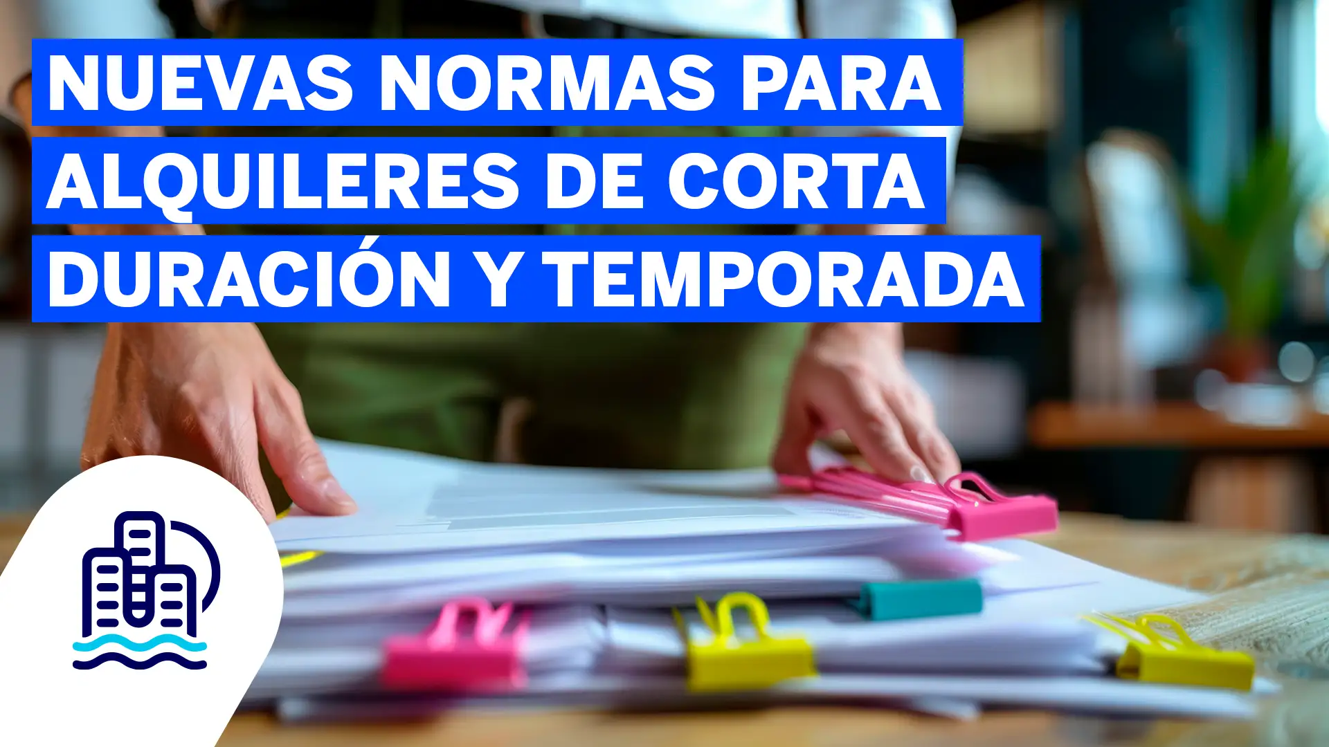 Nuevas Normas para Alquileres de Corta Duración y Temporada
