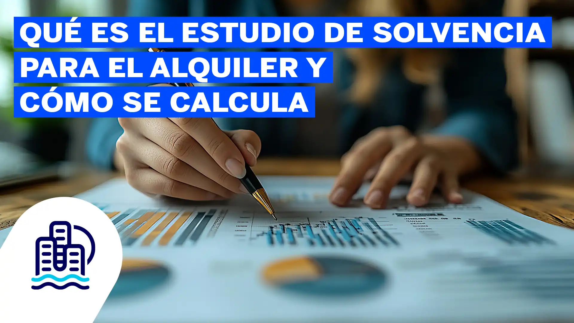 Qué es el estudio de solvencia para el alquiler y cómo se calcula