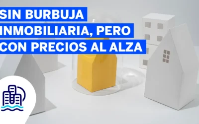 Sin burbuja inmobiliaria, pero con precios al alza: ¿compensa comprar ahora?