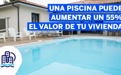 Una piscina puede aumentar el valor de tu vivienda