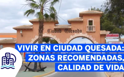 Vivir en Ciudad Quesada: zonas recomendadas, coste y calidad de vida
