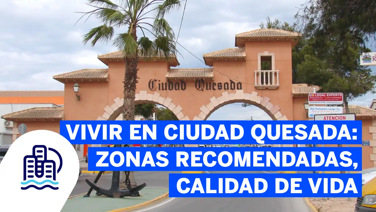 Vivir en Ciudad Quesada zonas recomendadas, calidad de vida