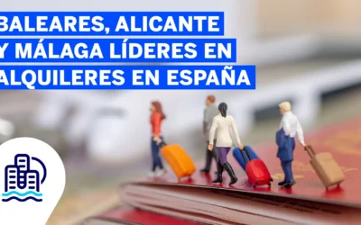 Baleares, Alicante y Málaga líderes en alquileres en España