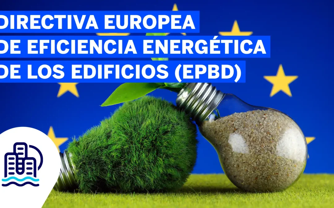 Directiva de Eficiencia Energética de los Edificios (EPBD)