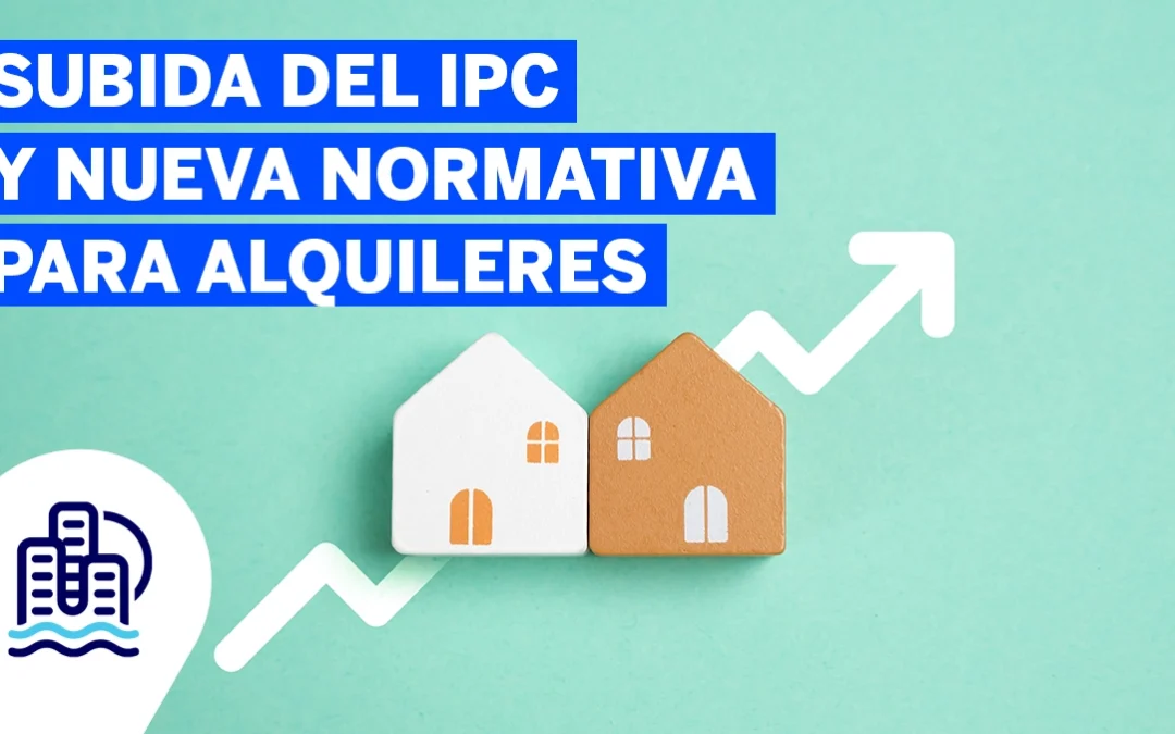 Subida del IPC y nueva normativa para alquileres