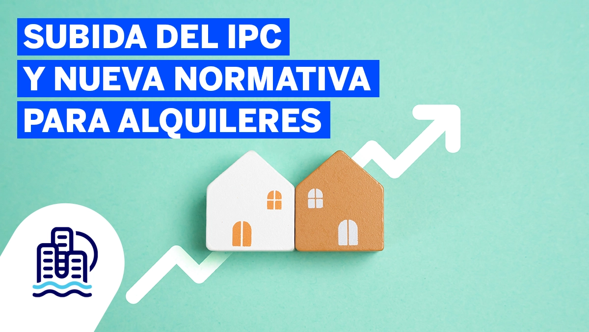 Subida del IPC y nueva normativa para alquileres